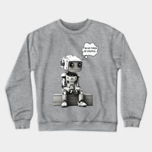 Cute Robot Tired of People retro anime comic funny design Crewneck Sweatshirt